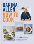 KNYGA Darina Allen How to Cook
