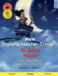 Mano gražiausias sapnas &ndash; En G&uuml;zel R&uuml;yam (vokiečių &ndash; turkų): dvikalbė knyga vaikams su atsisiunčiama audioknyga (sefas bilinguale Bilderb&uuml;cher &ndash; Deutsch / T&uuml;rkisch, 2 tomas)