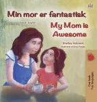 KNYGA Shelley Admont My Mom is Awesome (Danish English Bilingual Book for Kids)