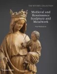 KNYGA Paul Williamson Wyvern Collection: Medieval and Renaissance Sculpture and Metalwork