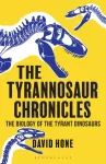 KNYGA David Hone Tyrannosaur Chronicles