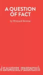 KNYGA Wynyard Browne Question of Fact