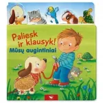 KNYGA Paliesk ir klausyk! Mūsų augintiniai