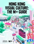 KNYGA Tina Pang Hong Kong Visual Culture: The M+ Guide