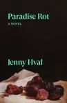 KNYGA Jenny Hval Paradise Rot, A Novel