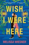 KNYGA Melissa Wiesner Wish I Were Here