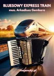 Bluesowy express train - muz. Arkadiusz Gembara (natos akordeonui)