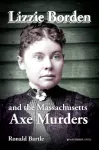 KNYGA Ronald Bartle Lizzie Borden and the Massachusetts Axe Murders