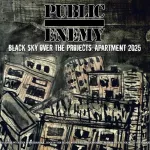 Public Enemy - Juodas Sky Over The Projects: Apartment 2025 1LP (vinilinė plok&scaron;telė)