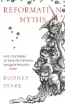 KNYGA Rodney Stark Reformation Myths