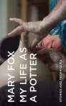 KNYGA Mary Fox My Life as a Potter