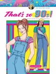 KNYGA Eileen Rudisill Miller Creative Haven That's So 90s! Coloring Book