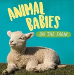 KNYGA Sarah Ridley Animal Babies: On the Farm