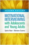 KNYGA Sylvie Naar Motivational Interviewing with Adolescents and Young Adults, Second Edition