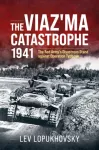 KNYGA Lev Lopukhovsky Viaz'ma Catastrophe 1941