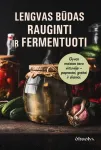 KNYGA Lengvas būdas rauginti ir fermentuoti