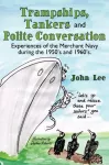 KNYGA John Lee Trampships, Tankers and Polite Conversation