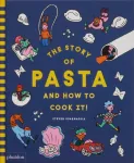 KNYGA Steven Guarnaccia Story of Pasta and How to Cook It!