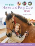 KNYGA Judith Draper My First Horse and Pony Care Book