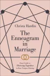 KNYGA Christa Hardin Enneagram in Marriage &ndash; Your Guide to Thriving Together in Your Unique Pairing