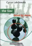 KNYGA Cyrus Lakdawala Slav: Move by Move