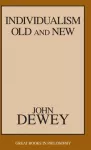 KNYGA John Dewey Individualism Old and New