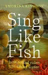 KNYGA Amorina Kingdon Sing Like Fish, how sound rules life under water