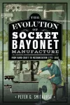 KNYGA Bookshop Evolution of Socket Bayonet Manufacture