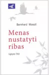 Hobilt Bernhard Moestl knyga &bdquo;Menas nustatyti ribas. Ugdymo TAO&ldquo;
