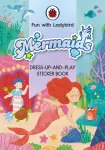 KNYGA Ladybird Books Fun With Ladybird: Dress-Up-And-Play Sticker Book: Mermaids