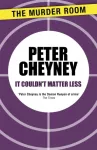 KNYGA Peter Cheyney It Couldn't Matter Less