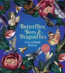KNYGA Editors of Chartwell Books Butterflies, Bees & Dragonflies Coloring Book