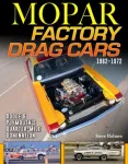 KNYGA Steve Holmes Mopar Factory Drag Cars 1961-1972