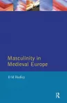 KNYGA Dawn Hadley Masculinity in Medieval Europe