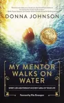 KNYGA Donna Johnson My Mentor Walks on Vanduo