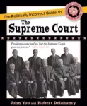 KNYGA John Yoo Politically Incorrect Guide to the Supreme Court