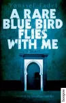 KNYGA Youssef Fadel Rare Mėlyna Bird Flies with Me