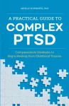 KNYGA Arielle Schwartz Phd Practical Guide to Complex PTSD