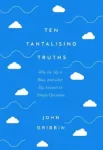 KNYGA John R Gribbin Ten Tantalising Truths