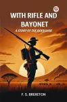 KNYGA Bookshop With Rifle and Bayonet a Story of the Boer War