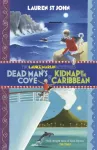KNYGA Lauren St John Laura Marlin Mysteries: Dead Man's Cove and Kidnap in the Caribbean