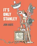 KNYGA Jon Agee It's Only Stanley