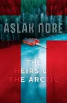 KNYGA Aslak Nore Heirs of the Arctic
