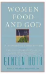KNYGA Geneen Roth Women Food and God