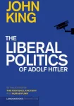 KNYGA John King Undifferentiated Liberal Politics of Adolf Hitler
