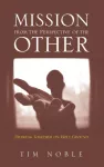KNYGA Tim Noble Mission from the Perspective of the Other
