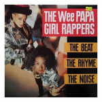 Vinilinė plok&scaron;telė Wee Papa Girl Rappers - The Beat, The Rhyme, The Noise