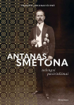 KNYGA Antanas Smetona. Nelengvi pasirinkimai