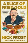 KNYGA Nick Frost Slice of Fried Gold