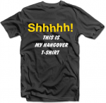 Mar&scaron;kinėliai "Shhhhh! This is my hangover shirt"